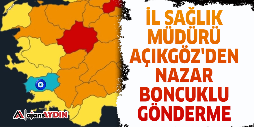 İl Sağlık Müdürü Açıkgöz'den nazar boncuklu gönderme