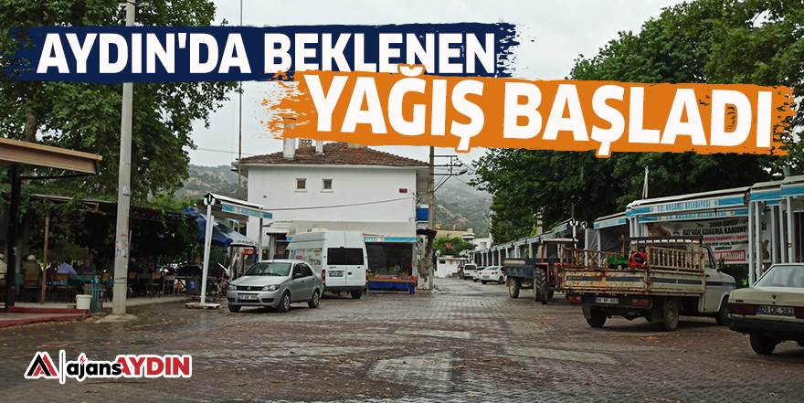 Aydın'da beklenen yağış başladı