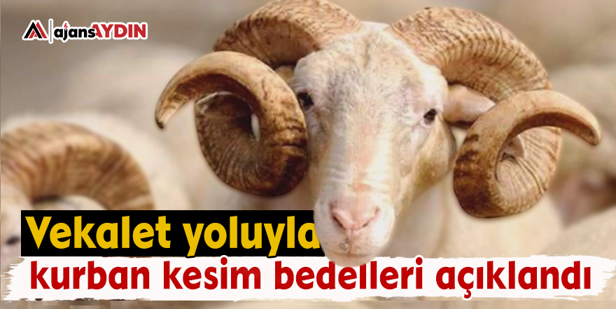 Vekalet yoluyla kurban kesim bedelleri açıklandı