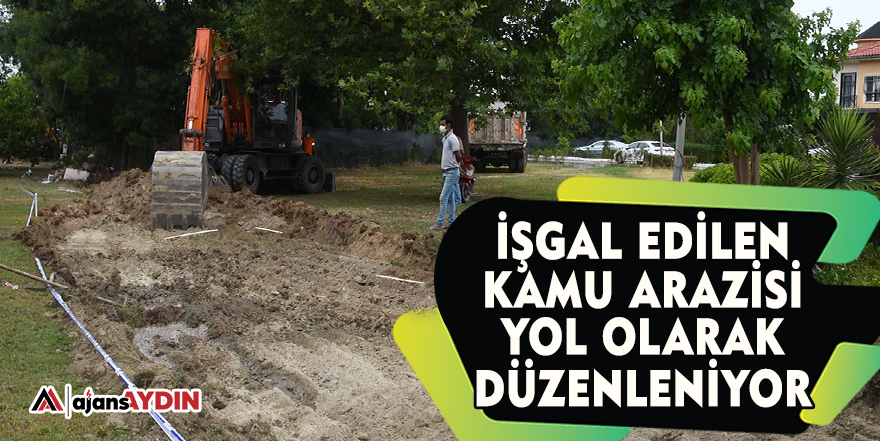 İşgal edilen kamu arazisi yol olarak düzenleniyor