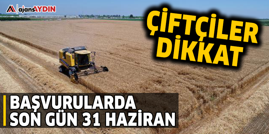 Başvurularda son gün 31 Haziran