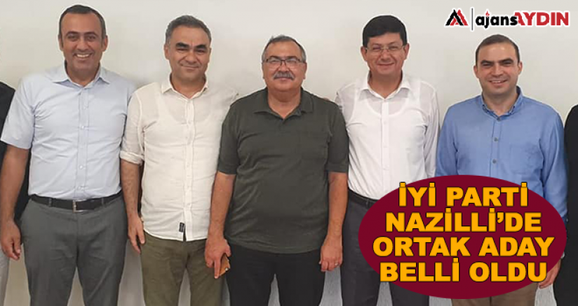 İYİ Parti Nazilli'de ortak aday belli oldu