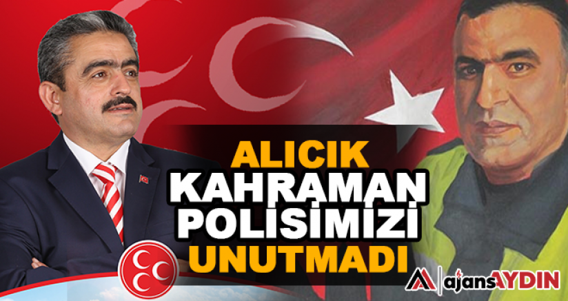Alıcık Kahraman Polisimizi Unutmadı
