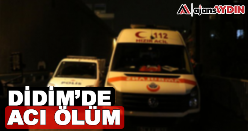 Didim'de acı ölüm