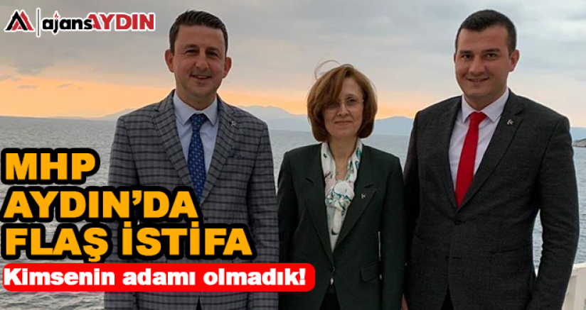 MHP Aydın'da flaş istifa