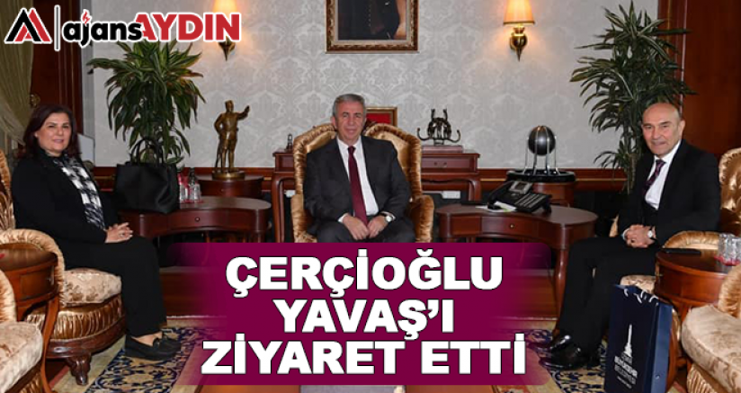Çerçioğlu Yavaş'ı Ziyaret Etti