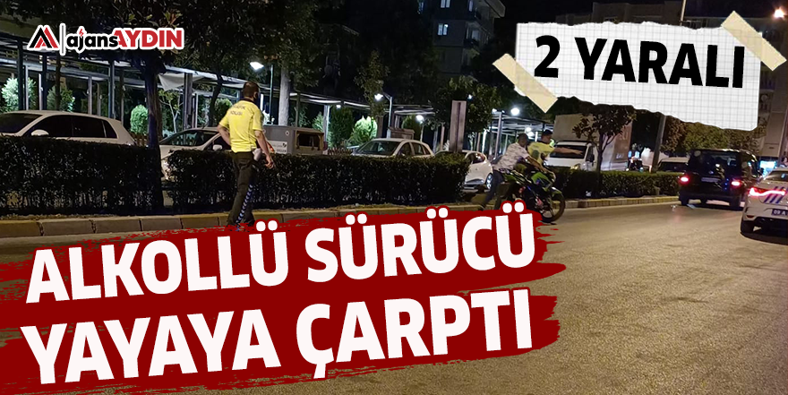 Alkollü sürücü yayaya çarptı