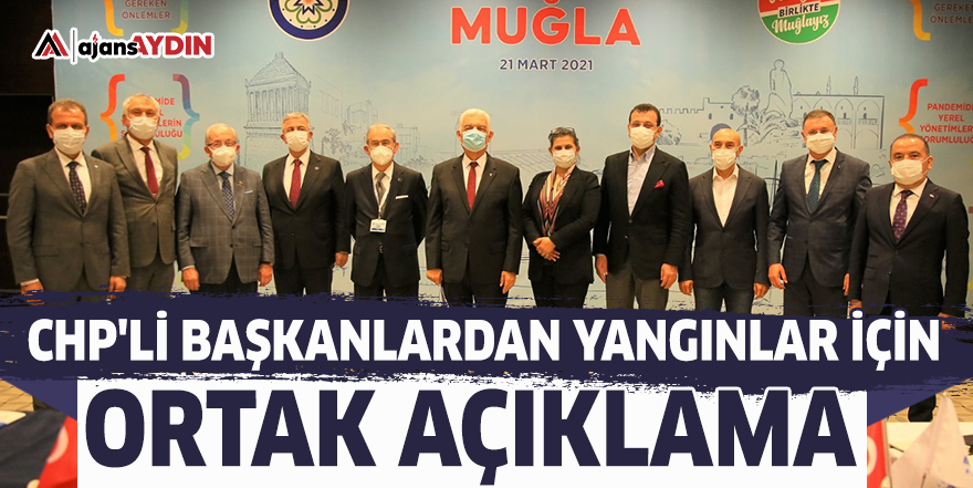 CHP'li Başkanlardan yangınlar için ortak açıklama