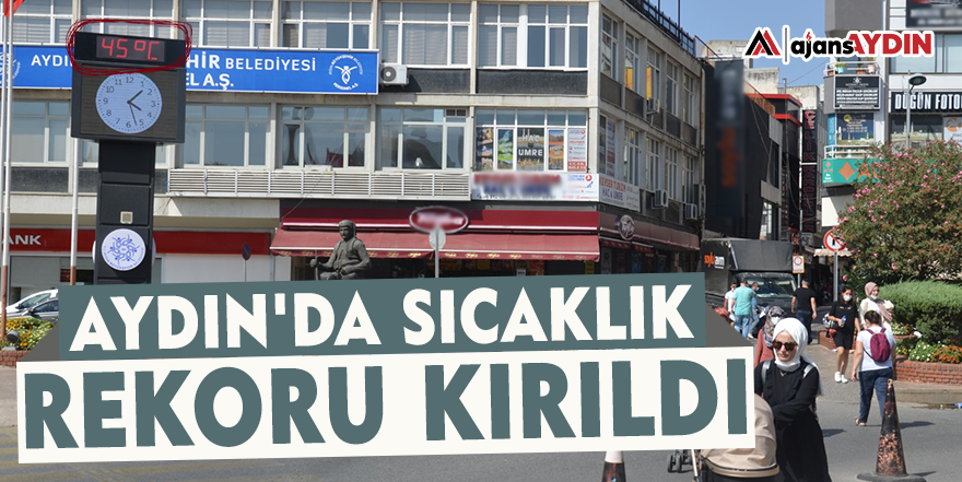 Aydın'da sıcaklık rekoru kırıldı