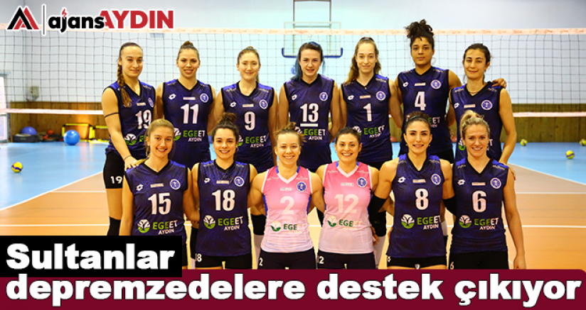 Sultanlar depremzedelere sahip çıkıyor