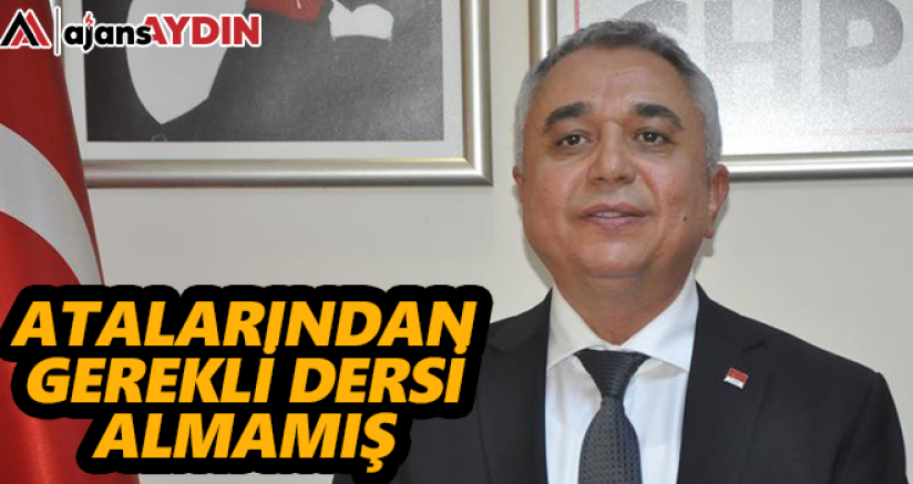 ATALARINDAN GEREKLİ DERSİ ALMAMIŞ