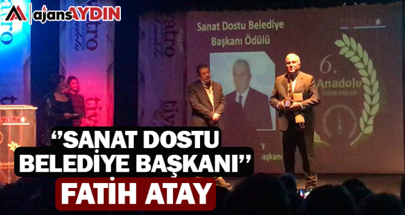 Sanat Dostu Belediye Başkanı Fatih Atay