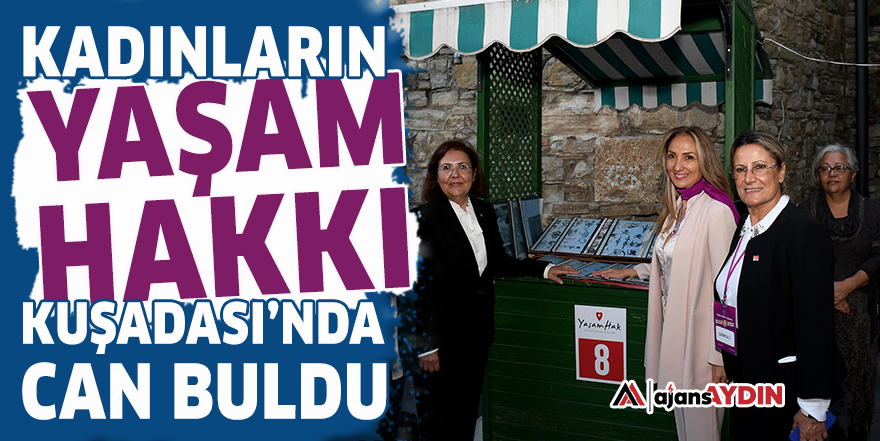 Kadınların yaşam hakkı Kuşadası'nda can buldu