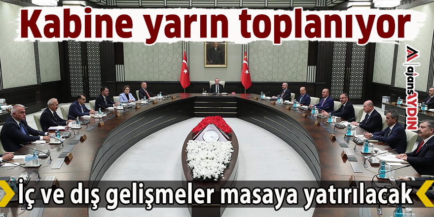 Kabine yarın toplanıyor