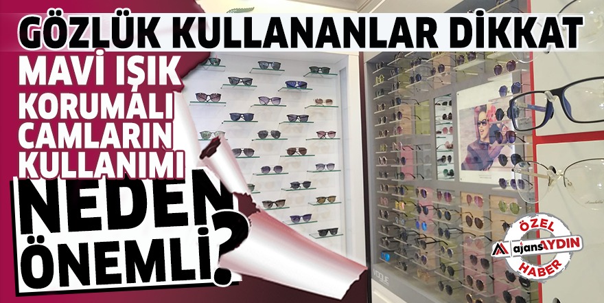 Gözlük kullananlar dikkat!