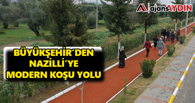Büyükşehir'den Nazilli'ye modern koşu yolu