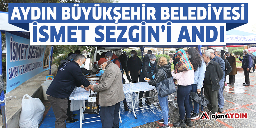 Aydın Büyükşehir Belediyesi İsmet Sezgin’i andı