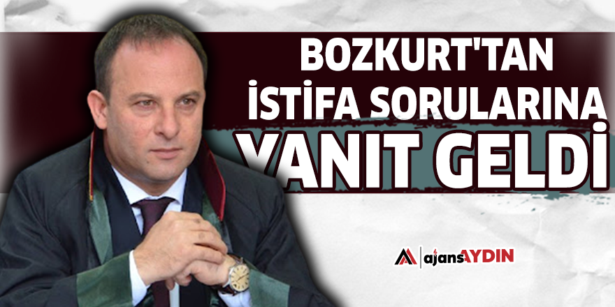 Bozkurt'tan istifa sorularına yanıt geldi