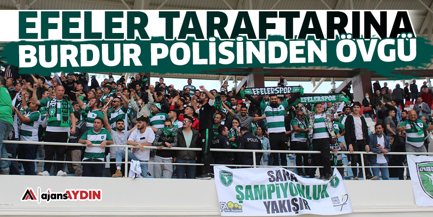 Efeler taraftarına Burdur polisinden övgü