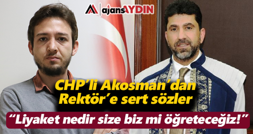 CHP'li Akosman'dan Rektör'e Sert Sözler