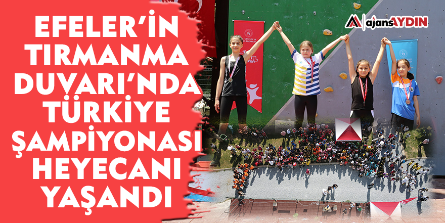 Efeler’in Tırmanma Duvarı’nda Türkiye Şampiyonası heyecanı yaşandı