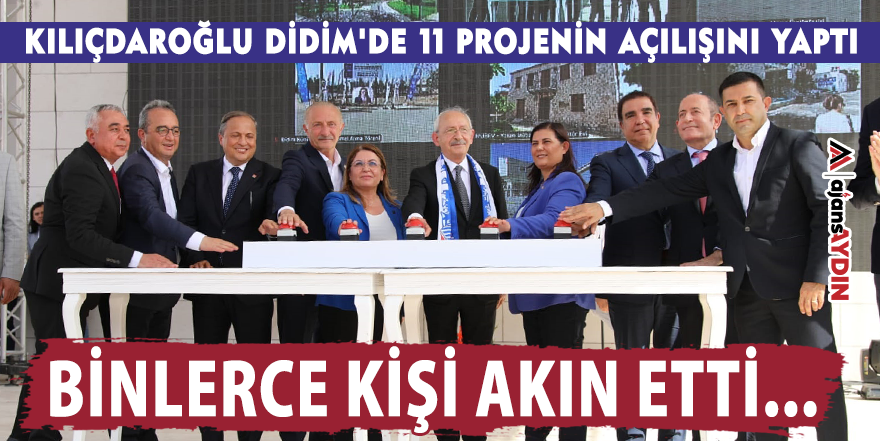 Kılıçdaroğlu Didim'de 11 projenin açılışını yaptı