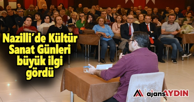 Nazilli'de Kültür Sanat Günleri Büyük ilgi gördü