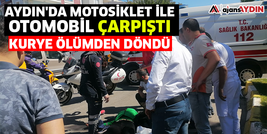 Aydın'da motosiklet ile otomobil çarpıştı! Kurye ölümden döndü