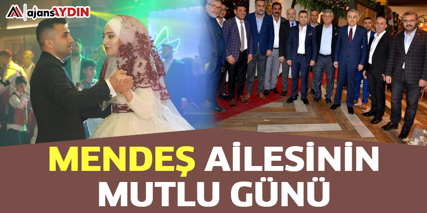 Mendeş ailesinin mutlu günü