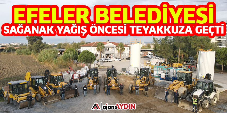 Efeler Belediyesi sağanak yağış öncesi teyakkuza geçti