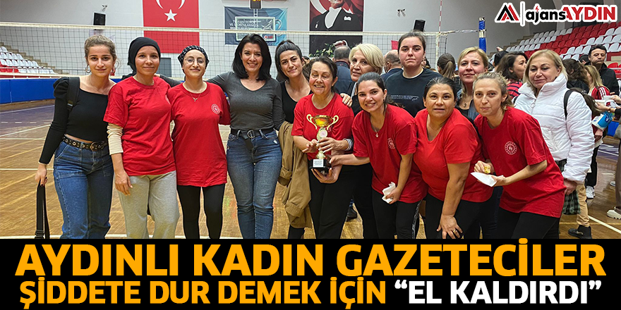 Aydınlı kadın gazeteciler şiddete dur demek için “el kaldırdı”
