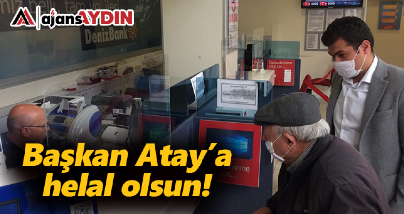 Başkan Atay'a helal olsun