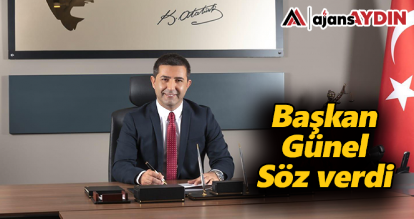 Başkan Günel Söz Verdi