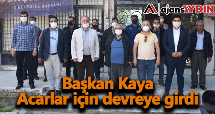 Başkan Kaya Acarlar için devreye girdi