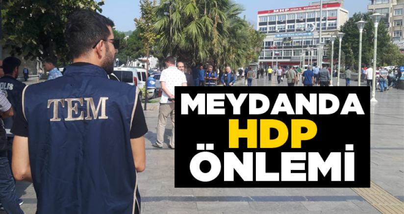 Meydanda HDP önlemi