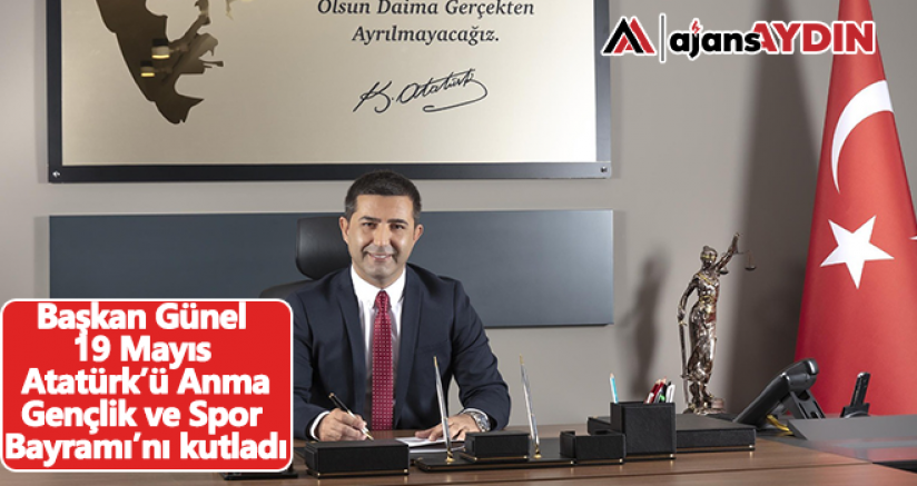 Başkan Günel, 19 Mayıs Atatürk’ü Anma, Gençlik ve Spor Bayramı’nı kutladı