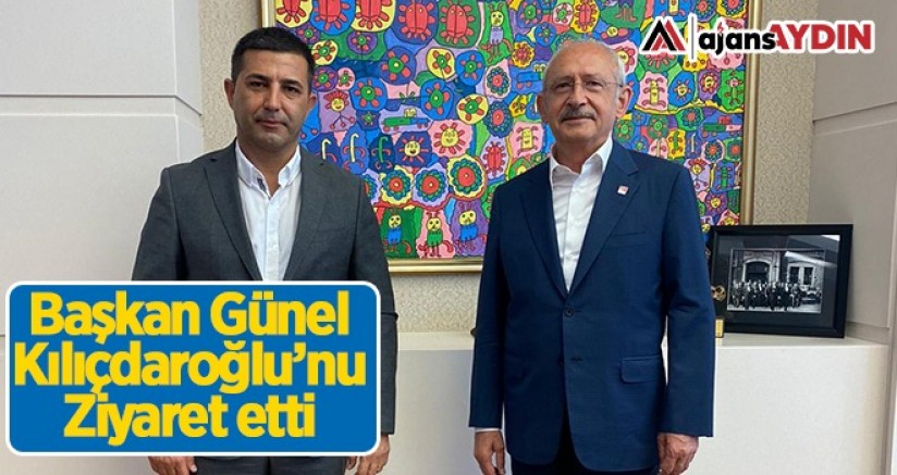 Başkan Günel, Genel Başkan Kılıçdaroğlu’nu ziyaret etti
