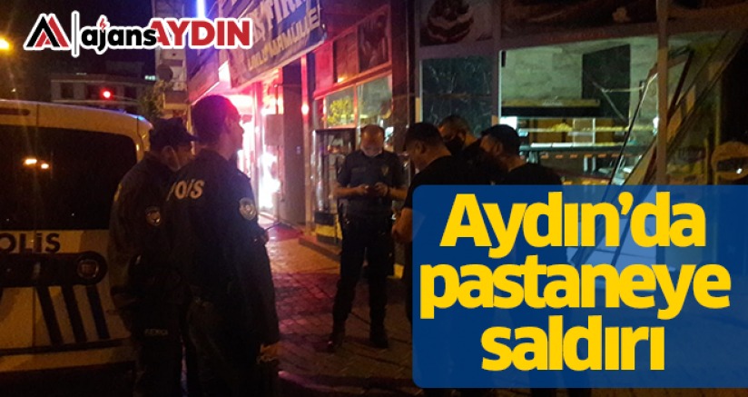 Aydın'da pastaneye saldırı
