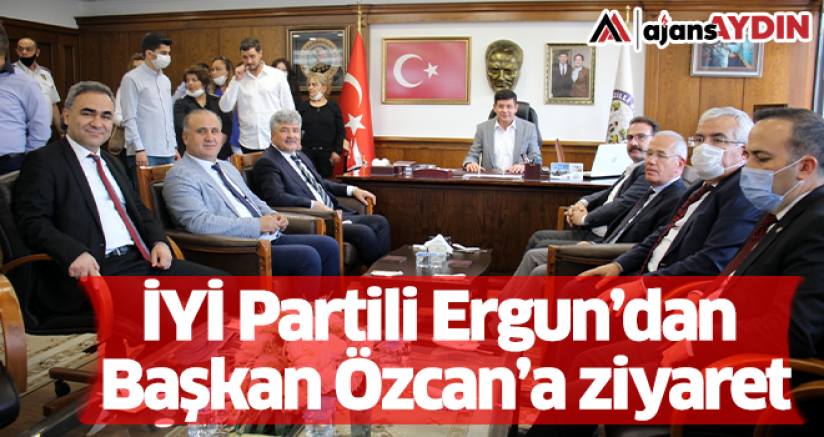 İYİ Partili Ergun’dan Başkan Özcan’a ziyaret