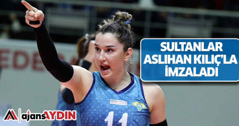 Sultanlar Aslıhan Kılıç’la İmzaladı
