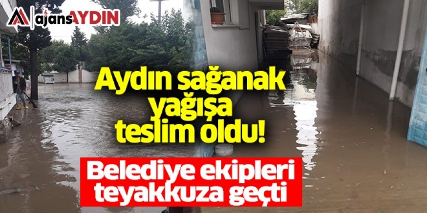 Aydın Sağanak Yağışa Teslim Oldu