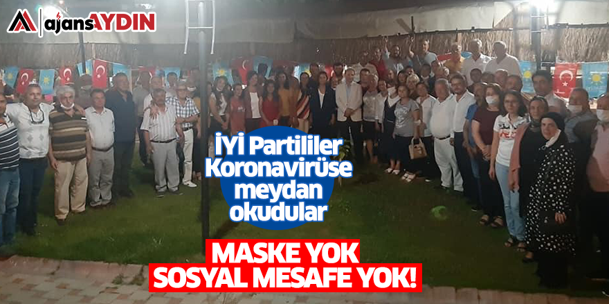 İYİ Partililer koronavirüse meydan okudular