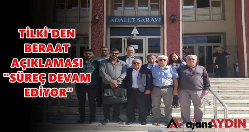 CHP'Lİ TİLKİ'DEN BERAAT AÇIKLAMASI