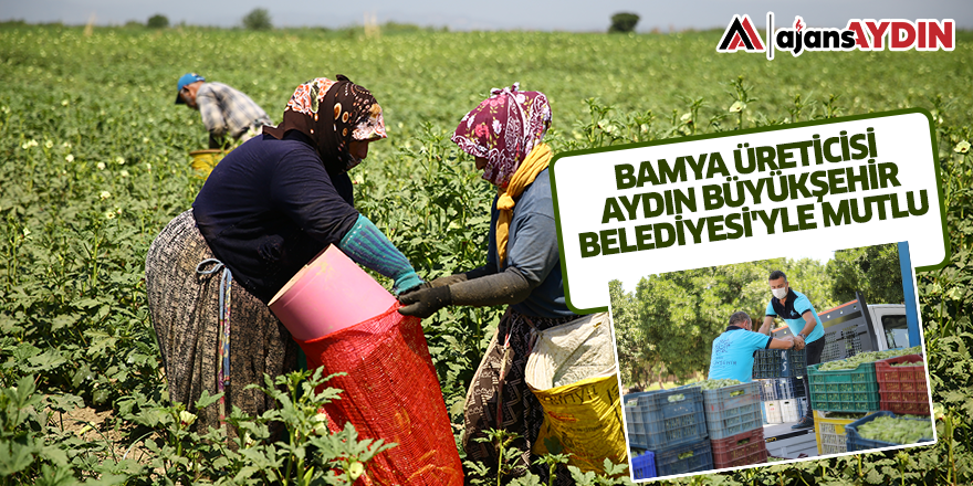 BAMYA ÜRETİCİSİ AYDIN BÜYÜKŞEHİR BELEDİYESİ'YLE MUTLU