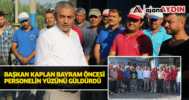 Başkan Kaplan Bayram öncesi personelin yüzünü güldürdü