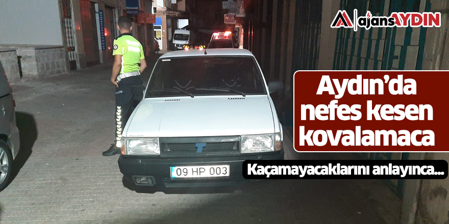 Aydın'da nefes kesen kovalamaca