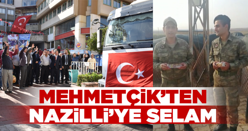 Mehmetçik’ten Nazilli’ye selam
