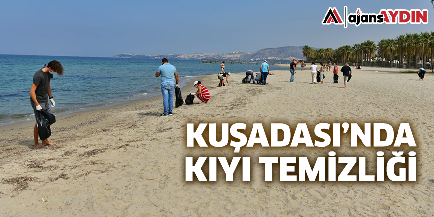 KUŞADASI'NDA KIYI TEMİZLİĞİ