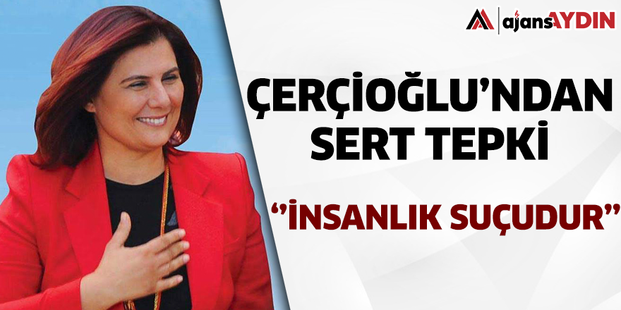 Çerçioğlu’ndan sert tepki