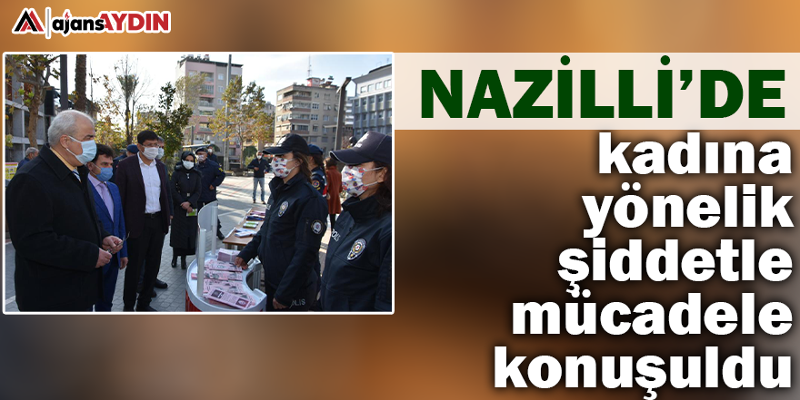 Nazilli’de kadına yönelik şiddetle mücadele konuşuldu